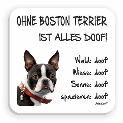 Kühlschrankmagnet ''Ohne Boston Terrier ist alles doof!'' Deko Pin Hund Magnet