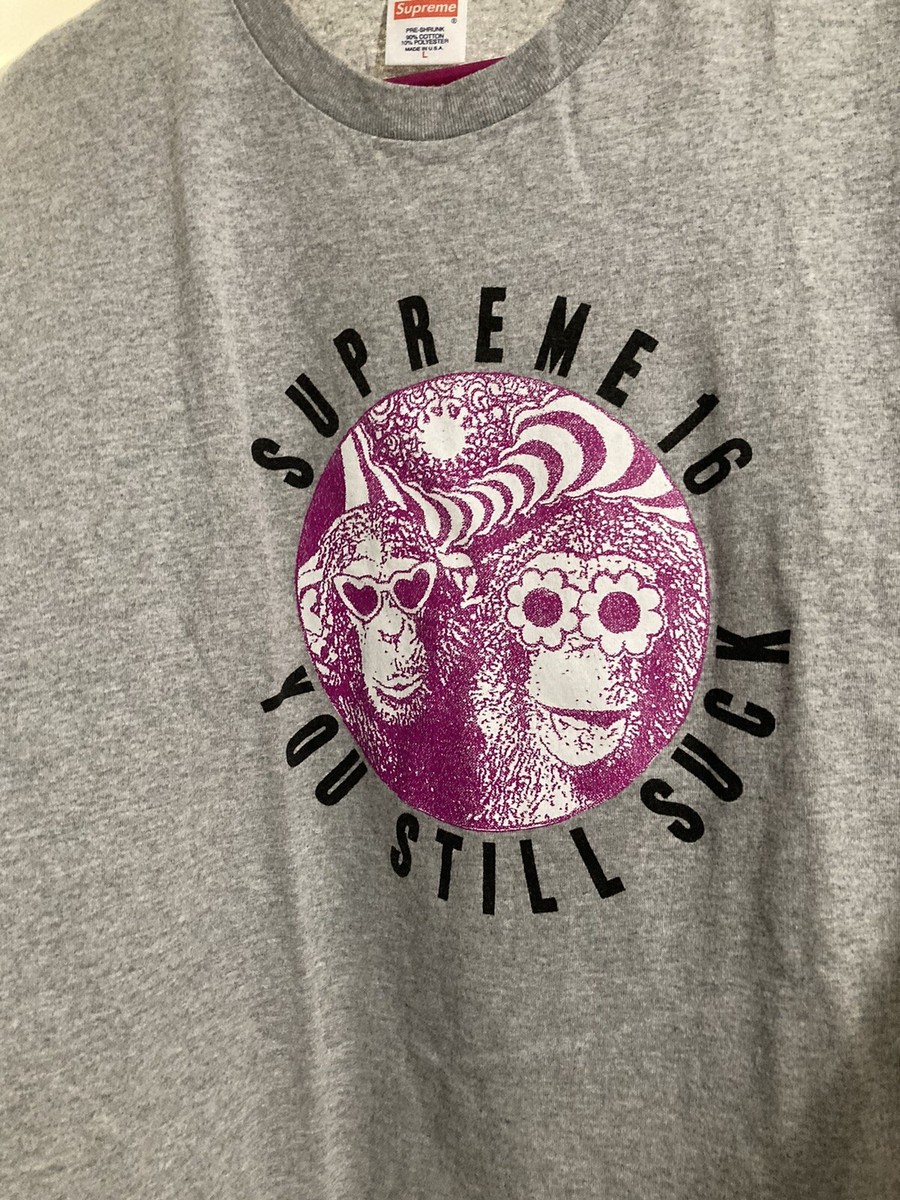 SUPREME you still suck t Size L | eBay