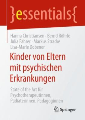 Kinder Von Eltern Mit Psychischen Erkrankungen : State of the Art Für Psychot...