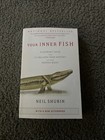 Your Inner Fish : A Journey into the 3. 5-Billion-Year History of the Human Body