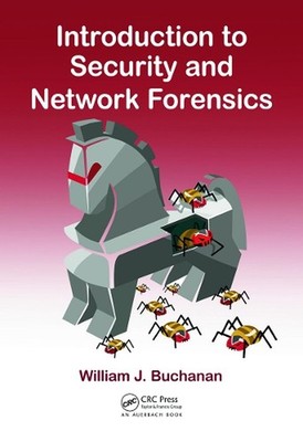 Introduction to Security and Network Forensics by William J. Buchanan (English)