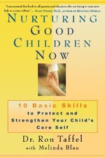Nurturing Good Children Now: 10 Basic Skills to Protect and Strengthen Your Chi