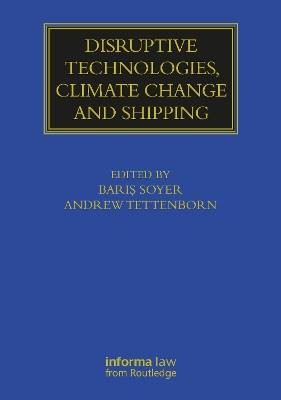 Disruptive Technologies, Climate Change and Shippi