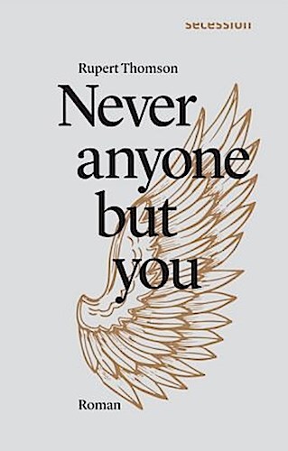 Thumbnail - Rupert Thomson / Never Anyone But You9783906910536