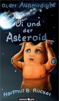 Oi, der Au�erirdische: Oi und der Asteroid (Hardback or Cased Book)