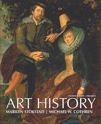 Art History, Volume 2 (4th Edition) - Paperback By Marilyn Stokstad - GOOD