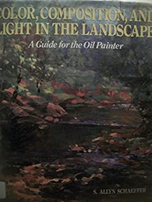 Color, Composition and Light in the Landscape Hardcover S. Allyn