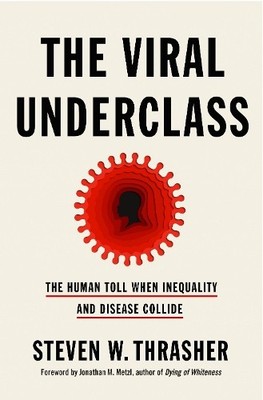 Steven W. Thrasher Steven W. Thr The Viral Under (Gebundene Ausgabe) (US IMPORT)