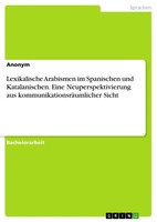 Lexikalische Arabismen Im Spanischen Und Katalanischen. Eine...