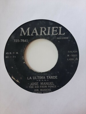 Jose Manuel La Ultima Tarde / Para Ti Para Mi Mariel Records VG 45RPM #2373