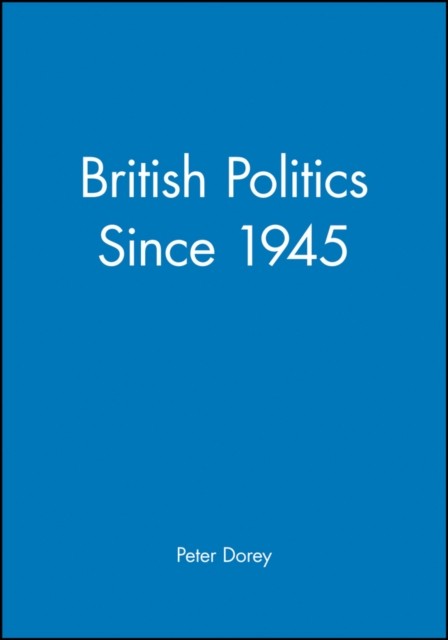 British Politics SINCE 1945 (Making Contemporary Britain) - Image 3