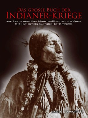Das große Buch der Indianer-Kriege | Martin J. Dougherty | Buch | 224 S. | 2021
