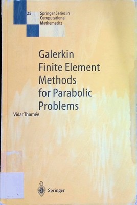 Galerkin finite element methods for parabolic problems. Springer series in compu