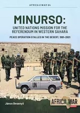 Africa at War: MINURSO - United Nations Mission for the Referendum in Western Sa