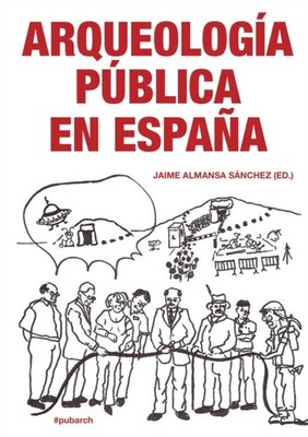 Arqueologia Pública en España by Jaime Almansa Sánchez PAPERBACK (SPANISH)