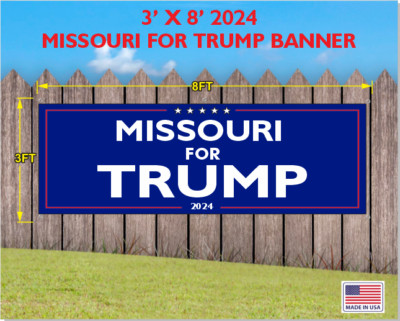 TRUMP MAGA  2024 BANNER MISSOURI FOR TRUMP 3FT X 8FT
