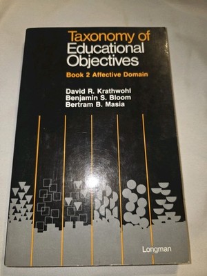 Taxonomy of Educational Objectives Book 2/Affective Domain by David R. Krathwohl