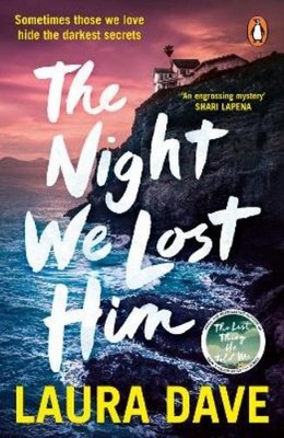 Laura Dave The Night We Lost Him (Taschenbuch)