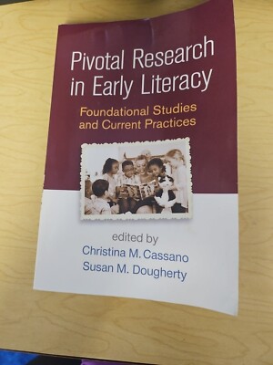 Pivotal Research in Early Literacy : Foundational Studies and Current Practices