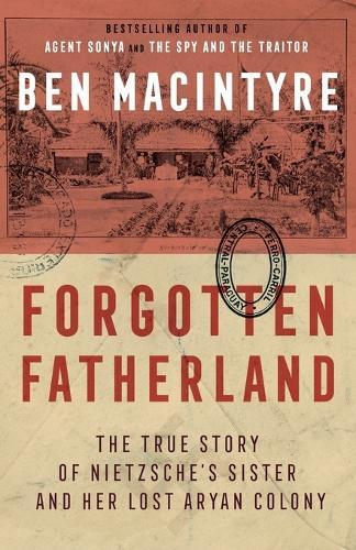 Ben Macintyre Forgotten Fatherland (taschenbuch)