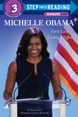 Michelle Obama: First Lady, Going Higher (Step into Reading) - VERY GOOD