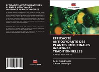 EfficacitÉ Antioxydante DES Plantes MÉDicinales Indiennes Traditionnelles R. Sub