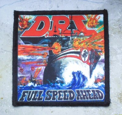 D.R.I. - FULL SPEED AHEAD -- PATCH / AUFNÄHER -- HARDCORE / CROSSOVER / TRASH