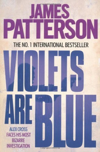 Violets are Blue (Alex Cross 7) By James Patterson