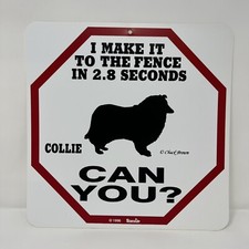 Collie I Make It To The Fence In 2.8 Seconds Chuck Brown Sign 1996 NEW