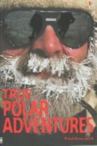True Polar Adventures by Dowswell, Paul - Imagen 1 de 1