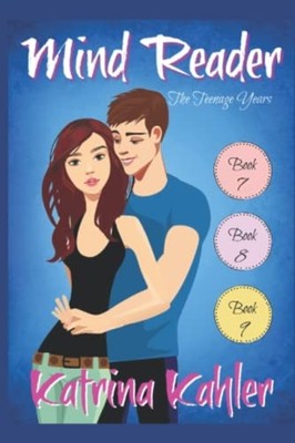 Mind Reader - The Teenage Years Books 7, 8 and 9 -  NEW KATRINA. KAHLER 2022-02-