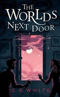 C. E. White | The Worlds Next Door | Taschenbuch | Englisch (2017)