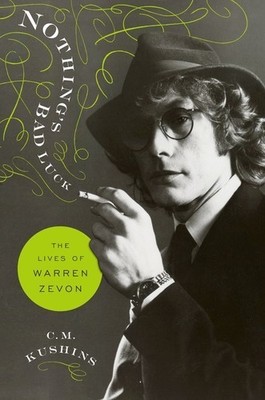 Nothing's Bad Luck: The Lives of Warren Zevon [New Book] Hardcover