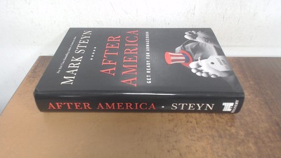 			After America: Get Ready for Armageddon, Steyn, Mark, Regnery Pub		