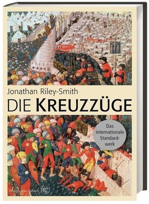 Die Kreuzzüge Riley-Smith, Jonathan und Tobias Gabel: