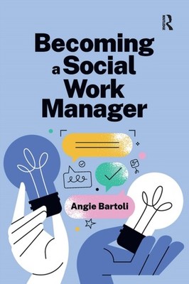BECOMING A SOCIAL WORK MANAGER by BARTOLI, ANGIE Paperback Self Help Business
