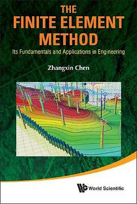 Finite Element Method, The: Its Fundamentals And Applications In Engineering...