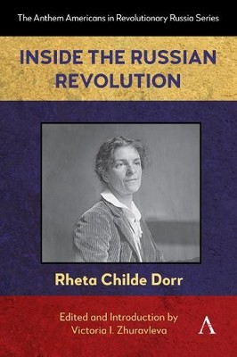 Rheta Childe Dorr Inside the Russian Revolution (Paperback) (UK IMPORT)