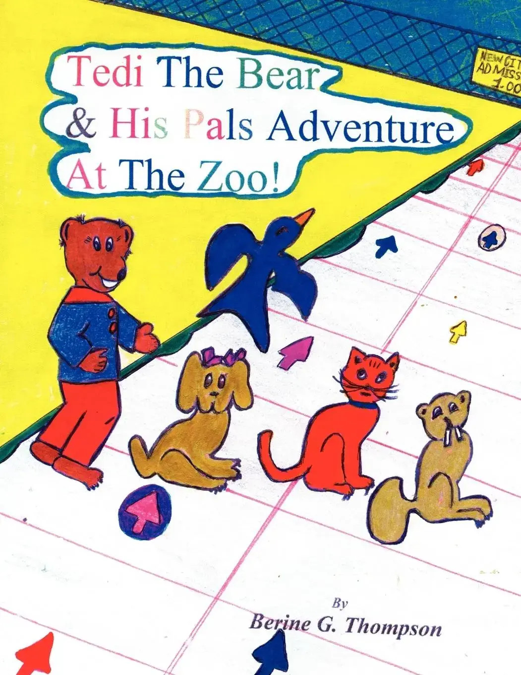 Berine G. Thompson | Tedi the Bear & His Pals Adventure at the Zoo! | Buch