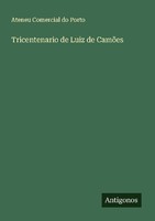 Tricentenario De Luiz De CamõEs Ateneu Comercial Do Porto