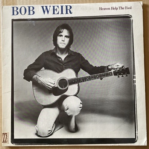 Bob Weir Heaven Help The Fool LP NM/EX ARISTA  AB4155 1978 1st Ed Grateful Dead