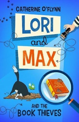 Catherine O'Flynn Lori and Max and the Book Thieves (Taschenbuch) Lori and Max
