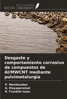 Desgaste Y Comportamiento Corrosivo De Compuestos De Al/Mwcnt Mediante...