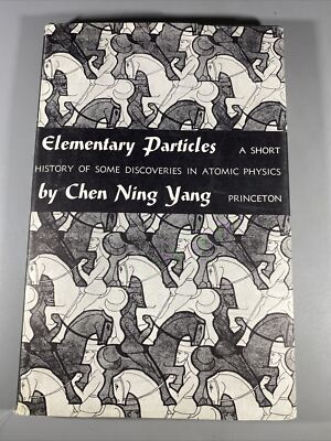CN Yang  Elementary Particles Short History Atomic Physics Vanuxem Lectures 1963