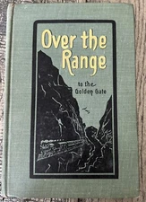 Over the Range to the Golden Gate 1906 HC Vintage Copy