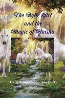 Daria Kathleen Sherman | The Rylie Girl And The Magic Of Unisha | Taschenbuch