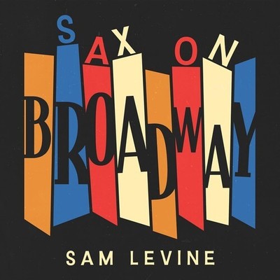 Sam Levine - Sax On Broadway [Used Very Good CD] With Booklet