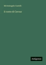 Il conte di Cavour by Michelangelo Castelli (Italian) Paperback Book