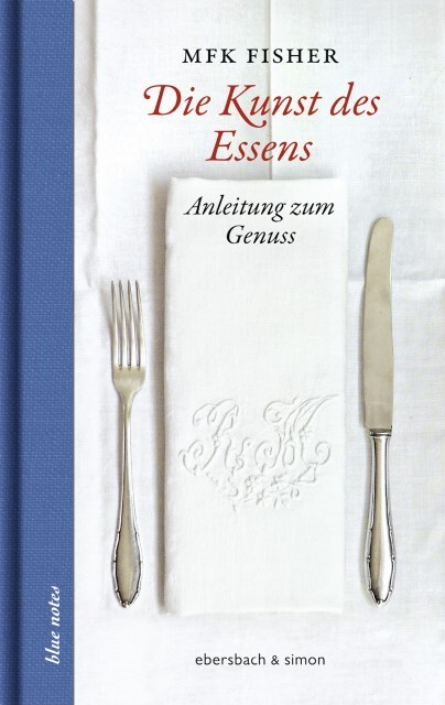 Thumbnail - Mfk Fisher / Die Kunst Des Essens9783869151601