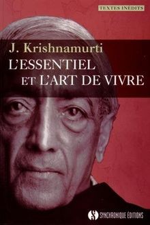 Lessentiel et lart de vivre von Jiddu Krishnamurti | Buch | Zustand sehr gut